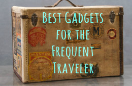 Best Gadgets for the Frequent Traveler Best Gadgets for the Frequent Traveler